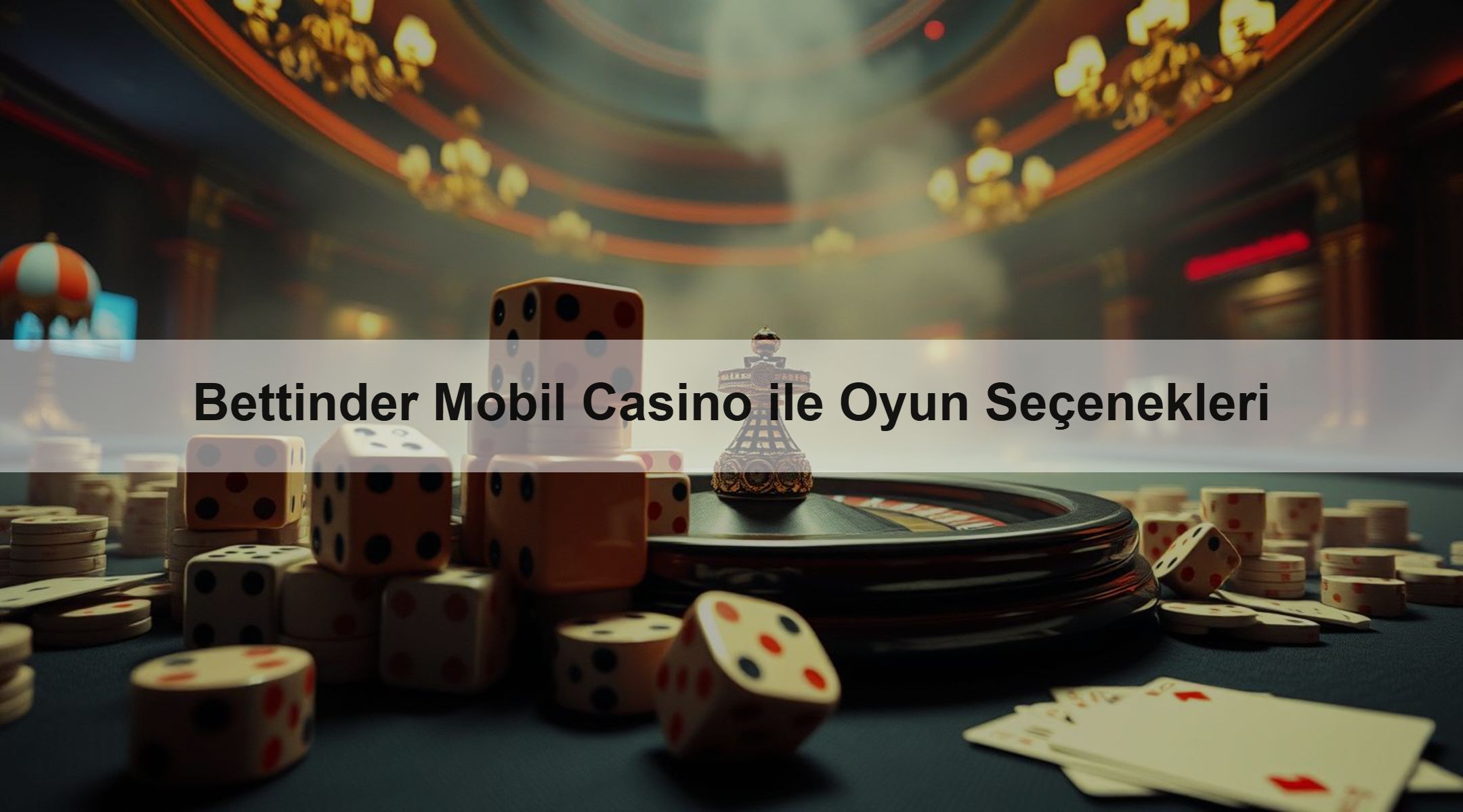 Bettinder Mobil Casino ile Oyun Seçenekleri